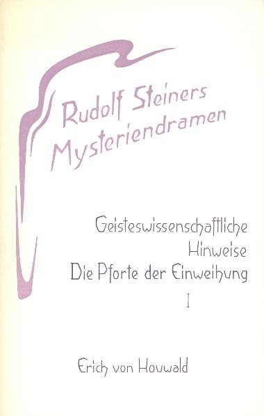 Rudolf Steiners Mysteriendramen - Erich von Houwald