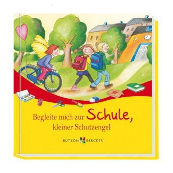 Begleite mich zur Schule, kleiner Schutzengel - Franz Hübner