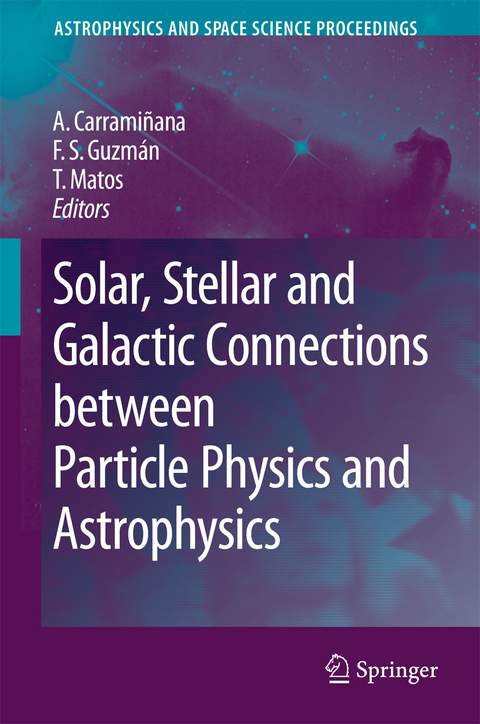 Solar, Stellar and Galactic Connections between Particle Physics and Astrophysics - 