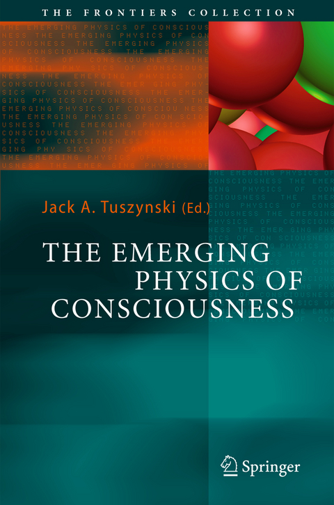 The Emerging Physics of Consciousness - 