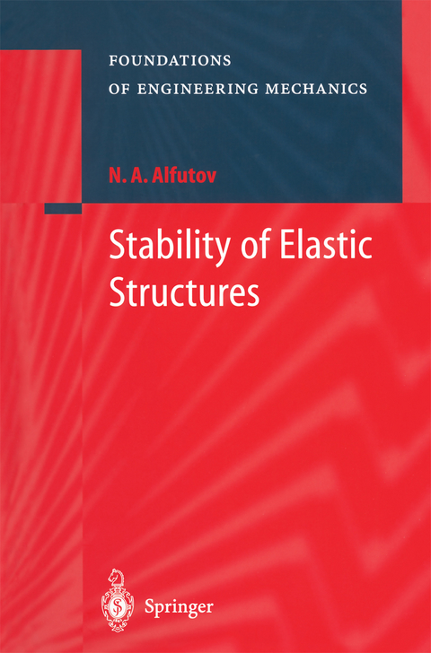 Stability of Elastic Structures - N.A. Alfutov