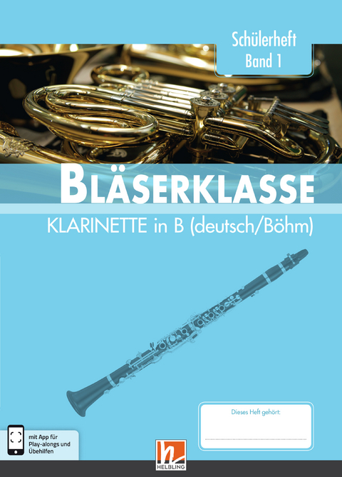 Leitfaden Bläserklasse. Schülerheft Band 1 - Klarinette - Bernhard Sommer, Klaus Ernst, Jens Holzinger, Manuel Jandl, Dominik Scheider