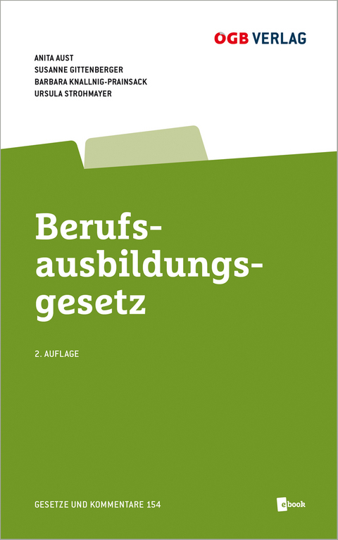 Berufsausbildungsgesetz - Anita Aust, Susanne Gittenberger, Barbara Knallnig-Prainsack, Ursula Strohmayer