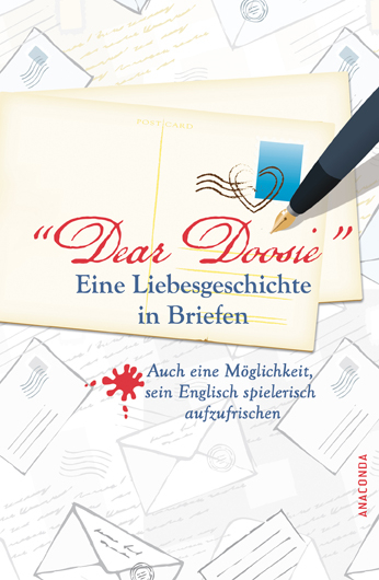 Dear Doosie. Eine Liebesgeschichte in Briefen - Werner Lansburgh