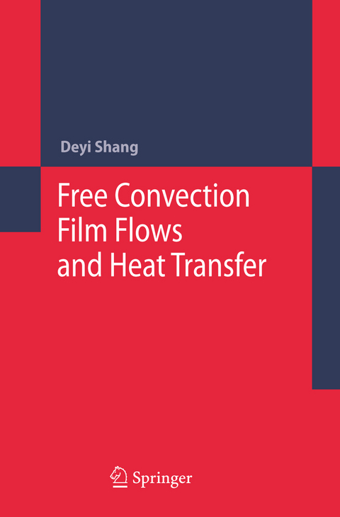 Free Convection Film Flows and Heat Transfer - De-Yi Shang