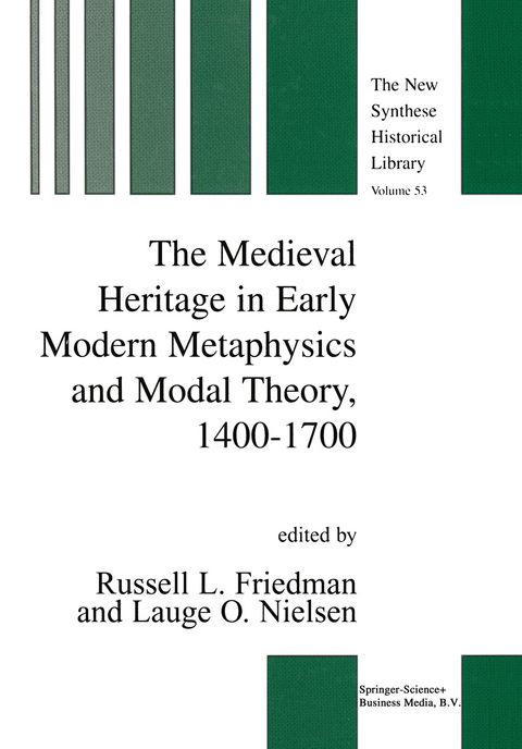 The Medieval Heritage in Early Modern Metaphysics and Modal Theory, 1400–1700 - 