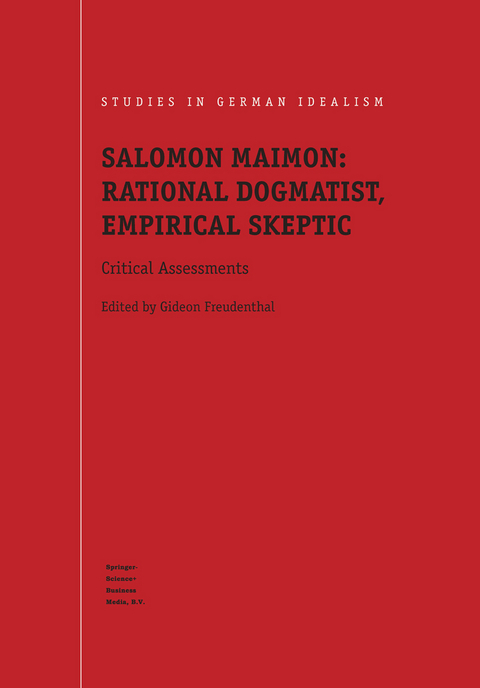 Salomon Maimon: Rational Dogmatist, Empirical Skeptic - 