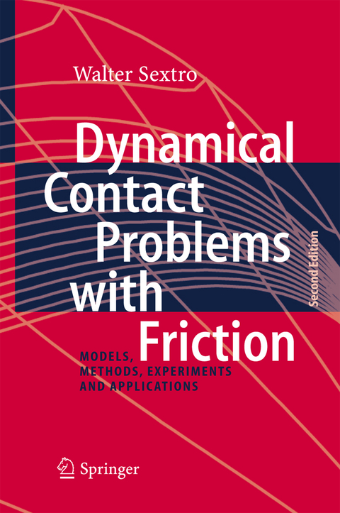 Dynamical Contact Problems with Friction - Walter Sextro