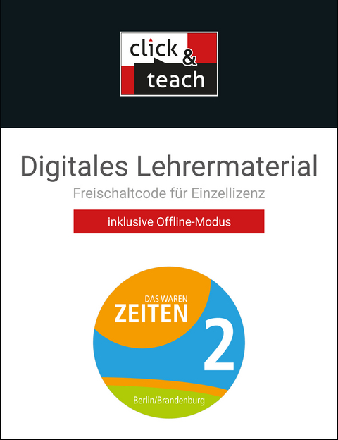 Das waren Zeiten – Berlin/Brandenburg / Das waren Zeiten BE/BB click & teach 2 Box - Rafet Aydogan, Markus Brogl, Verena Bublies, Martin Buchsteiner, Brigitte Dehne, Axel Gebauer, Christian Grieshaber, Sabine Hillebrecht, Thomas Must, Sven Neeb, Björn Onken, Markus Reinbold