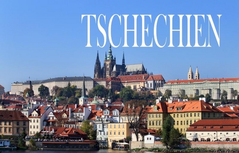 Tschechien - Ein Bildband - 