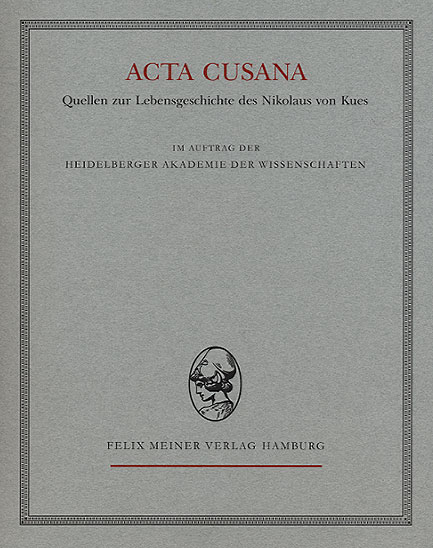 Acta Cusana. Quellen zur Lebensgeschichte des Nikolaus von Kues. Band II, Lieferung 3 - 