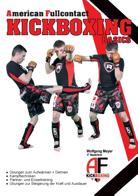 A. F. Kickboxing - Basics - Wolfgang Meyer