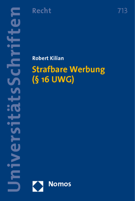 Strafbare Werbung (§ 16 UWG) - Robert Kilian