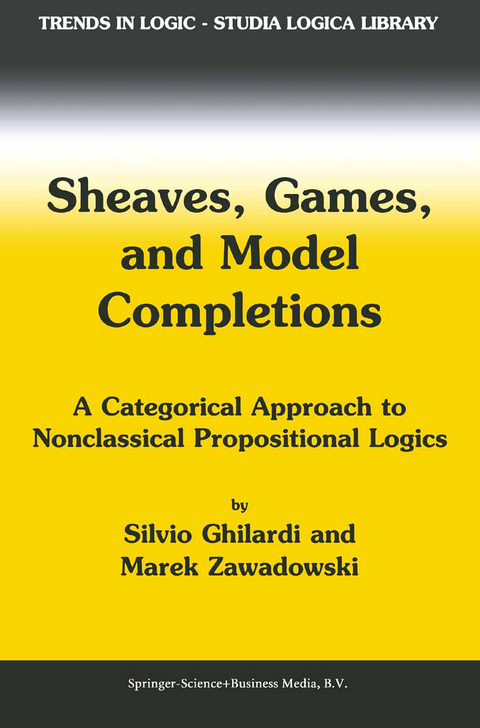 Sheaves, Games, and Model Completions - Silvio Ghilardi, M. Zawadowski