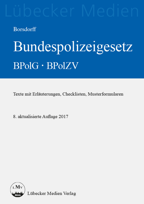 Bundespolizeigesetz BPolG - BPolZV - 