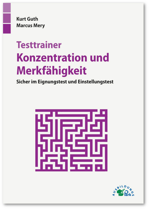 Testtrainer Konzentration und Merkfähigkeit - Kurt Guth, Marcus Mery