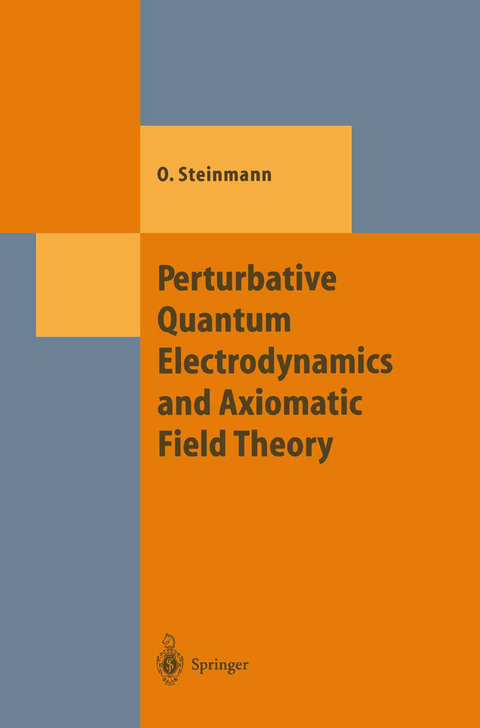 Perturbative Quantum Electrodynamics and Axiomatic Field Theory - Othmar Steinmann