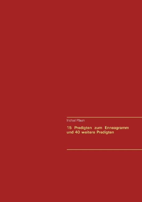 15 Predigten zum Enneagramm und 40 weitere Predigten - Michael Pflaum