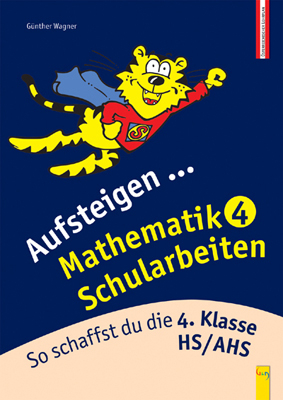 Aufsteigen Mathematik Schularbeiten 4 - Günther Wagner