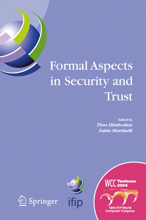 Formal Aspects in Security and Trust - 