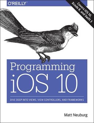 Programming iOS 10 - Matt Neuberg