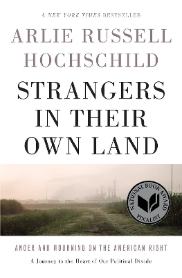 Strangers in Their Own Land - Arlie Russell Hochschild