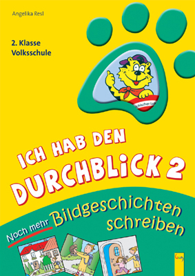 Ich hab den Durchblick 2 - Noch mehr Bildgeschichten - Angelika Resl, Elena Kratzer