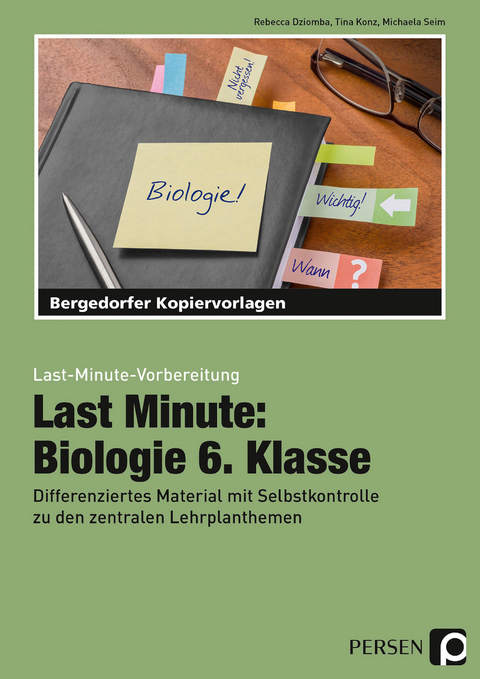 Last Minute: Biologie 6. Klasse - Rebecca Dziomba, Tina Konz, Michaela Seim