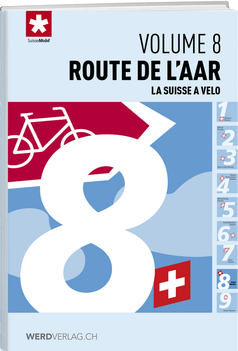 La Suisse à vélo volume 8 -  SuisseMobil