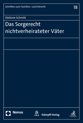 Das Sorgerecht nichtverheirateter Väter - Stefanie Schmitt