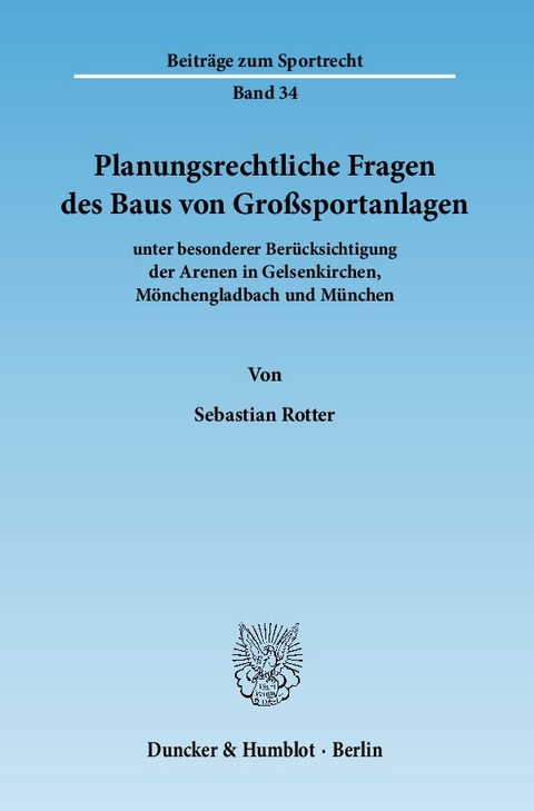 Planungsrechtliche Fragen des Baus von Großsportanlagen - Sebastian Rotter