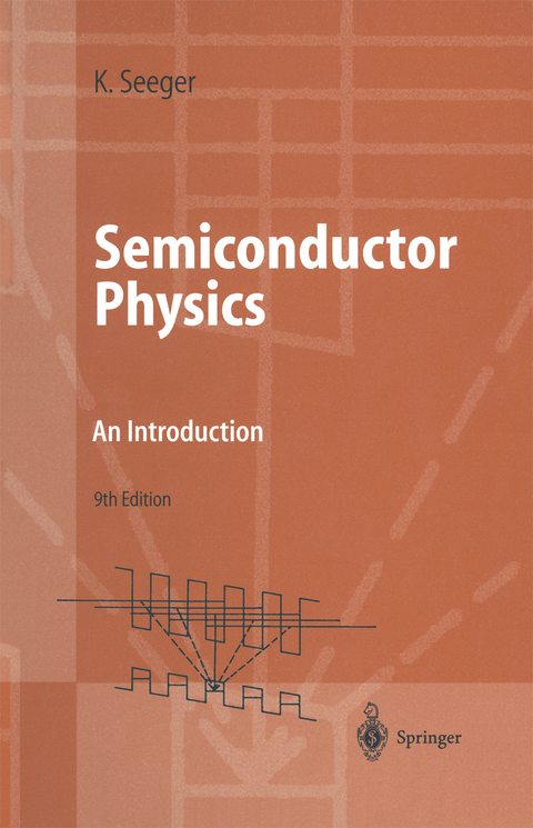 Semiconductor Physics - Karlheinz Seeger