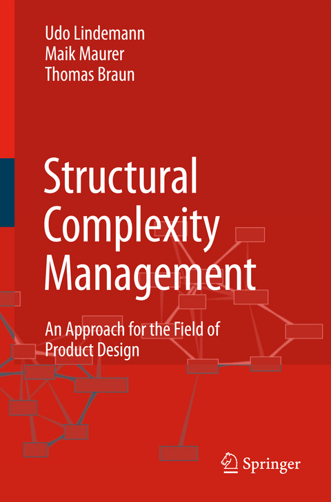 Structural Complexity Management - Udo Lindemann, Maik Maurer, Thomas Braun