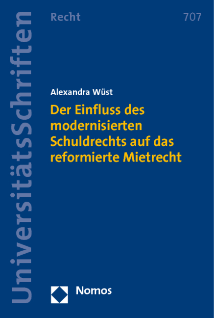 Der Einfluss des modernisierten Schuldrechts auf das reformierte Mietrecht - Alexandra Wüst