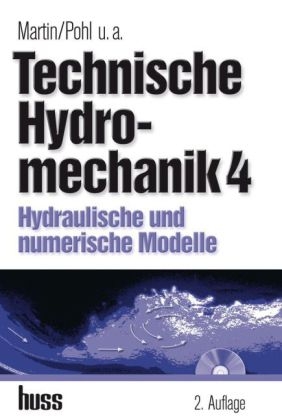 Technische Hydromechanik 4 - Helmut Martin, Reinhard Pohl,  u. a.