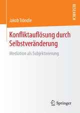 Konfliktauflösung durch Selbstveränderung - Jakob Tröndle