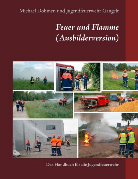 Feuer und Flamme (Ausbilderversion) - Michael Dohmen