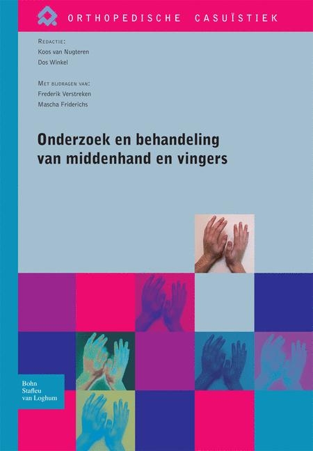 Onderzoek En Behandeling Van Middenhand En Vingers - 