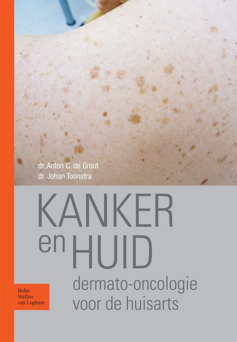 Kanker En Huid - Anton C Groot, Johan Toonstra