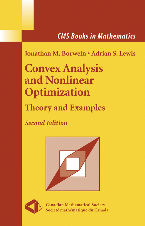 Convex Analysis and Nonlinear Optimization - Jonathan Borwein, Adrian S. Lewis