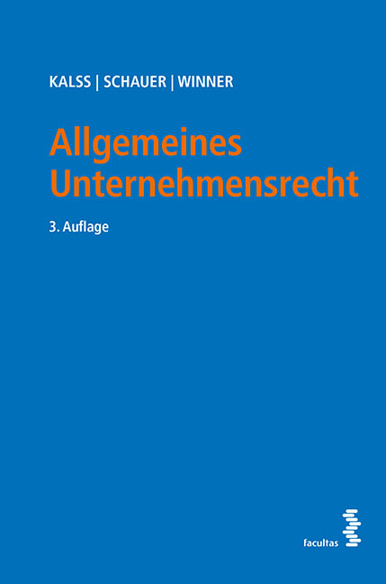 Allgemeines Unternehmensrecht - Susanne Kalss, Martin Schauer, Martin Winner