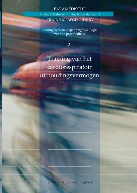 Training Van Het Cardiorespiratoir Uithoudingsvermogen - H Van Der Loo, H J Hulzebos, M J a Edelaar, M W a Jongert, G Van Der Poel