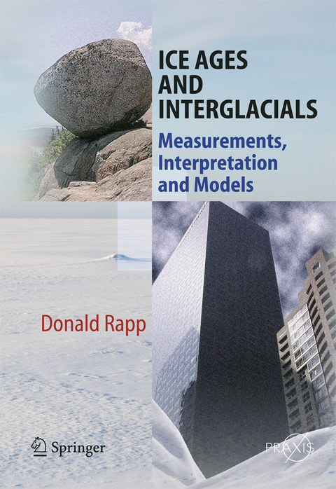 Ice Ages and Interglacials - Donald Rapp