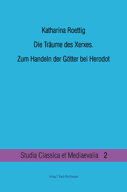 Die Träume des Xerxes. - Katharina Roettig