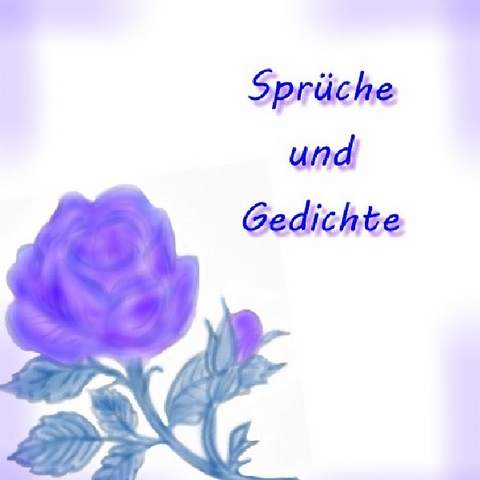 Gedichte und Sprüche / Gedichte und Bilder - Ursula Krause