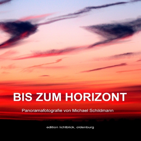 Bis zum Horizont - Michael Schildmann