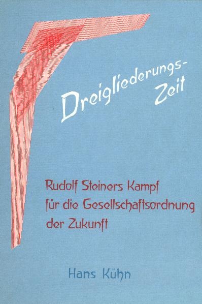 Dreigliederungs-Zeit - Hans Kühn