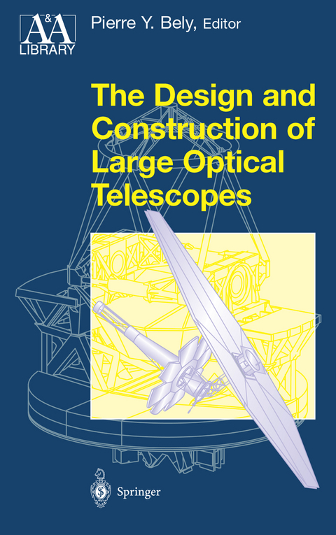 The Design and Construction of Large Optical Telescopes - 