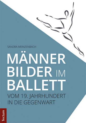 Männerbilder im Ballett - Sandra Meinzenbach