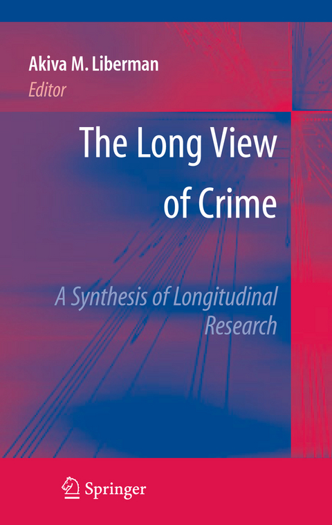 The Long View of Crime: A Synthesis of Longitudinal Research - 